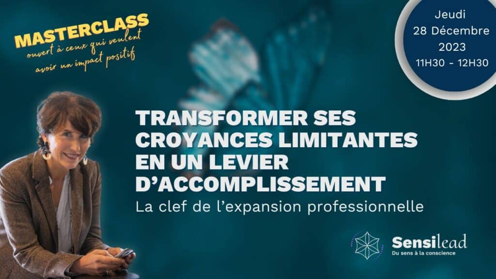 Masterclass 28 decembre - Transformer ses croyances limitantes en un levier d’accomplissement